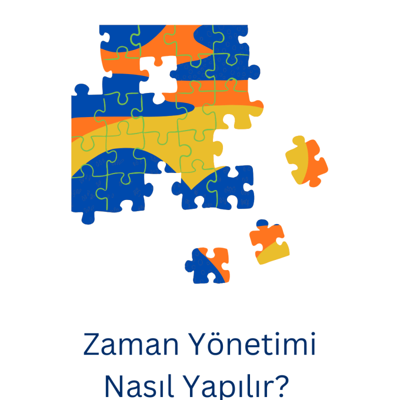 Zaman Yönetimi Nasıl&nbsp;Yapılır?